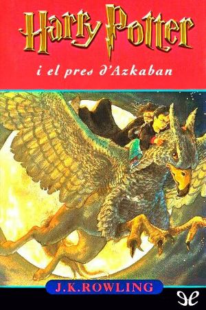 [Harry Potter 03] • Harry Potter I El Pres D'Azkaban